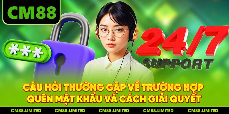Câu hỏi thường gặp về trường hợp quên mật khẩu và cách giải quyết
