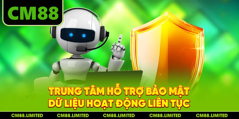 Trung tâm hỗ trợ bảo mật dữ liệu hoạt động liên tục